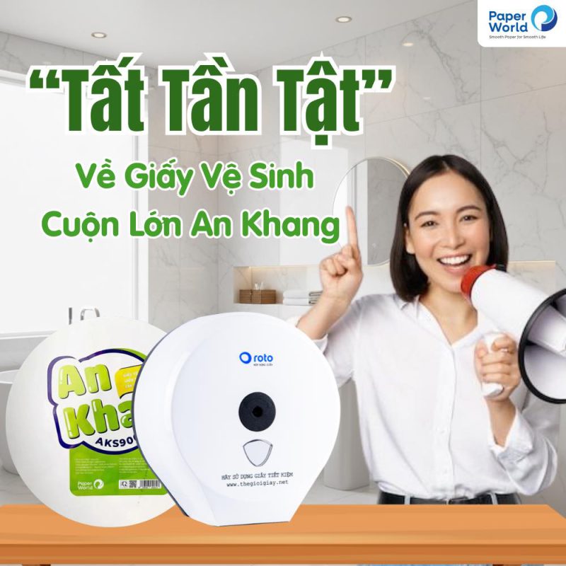 Giấy cuộn lớn An Khang giúp tiết kiếm 30% chi phí sử dụng giấy