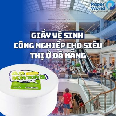 Giấy vệ sinh công nghiệp cho siêu thị ở Đà Nẵng