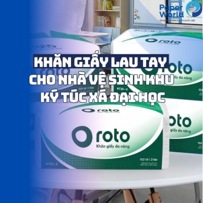 Khăn giấy lau tay cho nhà vệ sinh khu ký túc xá đại học