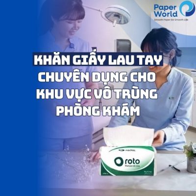 Khăn giấy lau tay chuyên dụng cho khu vực vô trùng phòng khám