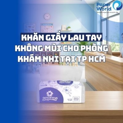 Khăn giấy lau tay không mùi cho phòng khám nhi tại TP HCM
