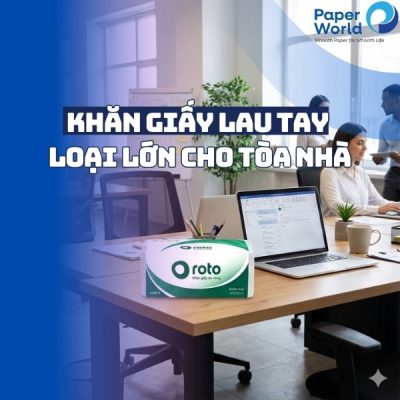 Khăn giấy lau tay loại lớn cho tòa nhà