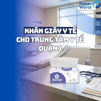 Khăn giấy y tế cho trung tâm y tế Quận 1