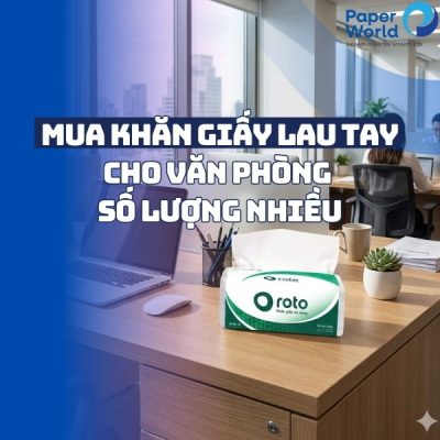 Mua khăn giấy lau tay cho văn phòng số lượng nhiều