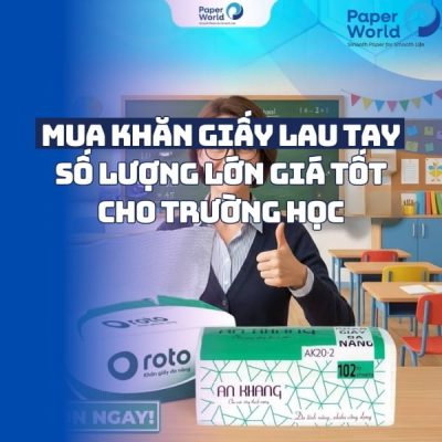Mua khăn giấy lau tay số lượng lớn giá tốt giao hàng cho trường học