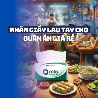Khăn giấy lau tay cho quán ăn giá rẻ