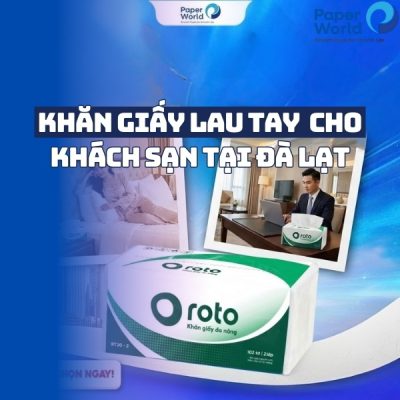 Khăn giấy lau tay dùng cho khách sạn tại Đà Lạt