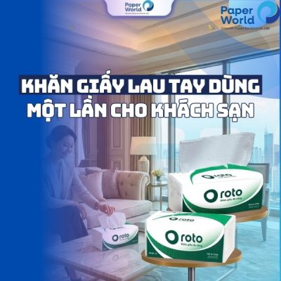 Khăn giấy lau tay dùng một lần cho khách sạn