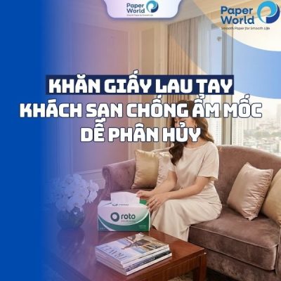Khăn giấy lau tay khách sạn chống ẩm mốc dễ phân hủy
