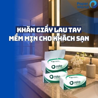 Khăn giấy lau tay mềm mịn cho khách sạn cao cấp