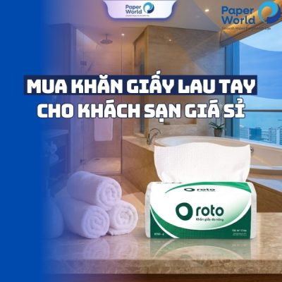 Mua khăn giấy lau tay cho khách sạn giá sỉ