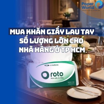 Mua khăn giấy lau tay số lượng lớn cho nhà hàng ở TP HCM